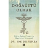 Doğaüstü Olmak  Joe Dıspenza  Diyojen Yayın