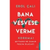 Bana Vesvese Verme Erol Çalı  Destek Yayın