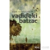 Vadideki Balzac S.Yalsizuçanlar Profil