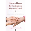 Demans Hastası Bir Sevdiğinizle Hayata Bakmak  Diyojen