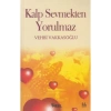Kalp Sevmekten Yorulmaz - Vehbi Vakkasoğlu - Nesil