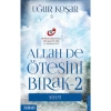 Allah De Ötesini Bırak 2 Niyet-Uğur Koşar  Destek