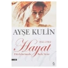 Hayat Dürbünümde Kırk Sene (1941-1964)- Ayşe Kulin - Everest