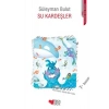 Su Kardeşler  Can Yayınları