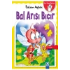 Bal Arisi Bicir. Özlem Aytek Altın