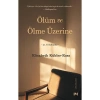 Ölüm Ve Ölme Üzerine Elisabeth Kübler Profil