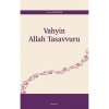 Vahyin Allah Tasavvuru Furat Akdemir Araştırma Yayın