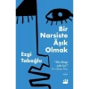 Bir Narsiste Aşık Olmak Ezgi Taboğlu Doğan Kitap