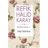 Memleket Yazıları 1 Hep İstanbul Refik Halid Karay