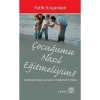 Çocuğumu Nasıl Eğitmeliyim - Nobel Yayınları