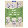 Dağ Ne Kadar Yüce Olsa  İsmail Kara Dergah