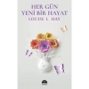 Her Gün Yeni Bir Hayat Louıse Hay Martı Yayın