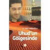 Uhudun Gölgesinde.M.Said Hatipoğlu Özge