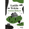 Unutma Bahçesi  Latife Tekin  Can Yayın
