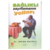Sağlıklı Zayıflamanın Yolları / A.Yalçın   Huzur