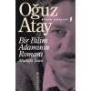 Bir Bilim Adamının Romanı-Oğuz Atay- İletişim