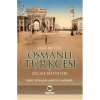 Yeni Metod Osmanlı Türkçesi.Seçme Metinler