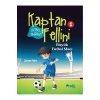 Futbol Sihirbazi Kaptan Fellini 1 Büyük Futbol Maçi Profil