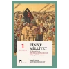 Din Ve Milliyet 1 Ciltli 1904-1914  İsmail Kara  Dergah Yayın