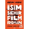 İsim Şehir Film Ercan Kesal  Kronik Yayın