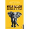 Kusur İmzadır Kusursuzluk Bir Yalan Destek