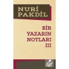 Bir Yazarın Notları 3 Nuri Pakdil Edebiyat Dergisi Yayın