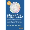 Zihninizi Nasıl Değiştirirsiniz Michael Pollan Salon Yayın