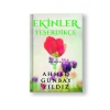 Ekinler Yeşerdikçe A.Günbay Yıldız- Timaş