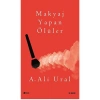 Makyaj Yapan Ölüler.  Ali Ural  Şule Yayın