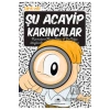 Şu Acayip Karıncalar Uğurböceği