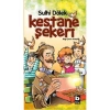 Kestane Şekeri / Sulhi Dölek Bilgi Y.