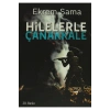 Hilelerle Çanakkale. Ekrem Şama- Gonca Yayınevi