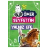 Yalnız Efe   Ömer Seyfettin     Genç Timaş
