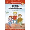 Franz Ve Arkadaşlık Hikayesi Günışığı
