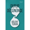 Durup Düşününce  Bülent Turan      Muhit