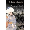 Bizans Düştü Fatih. A.Turan Oflazoğlu