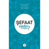 Şefaat Nedir ? Ne Değildir? Fecr Yayınları
