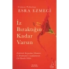 İz Bıraktığın Kadar Varsın Esra Ezmeci Destek Yayın