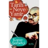 Tarih Neye Yarar Koray Şerbetçi Bilge Kültür