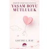 Yaşam Boyu Mutluluk  Louıse Hay Martı Yayın