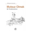 Mutsuz Olmak Wilhem Schmid İletişim