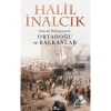 Osmanlı Hakimiyetinde Ortadoğu Balkanlar Halil İnalcık