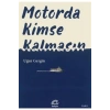 Motorda Kinse Kalmasın Uğur Gergin İletişim