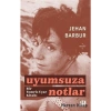 Uyumsuza Notlar  Jehan Barbur  Doğan Kitap