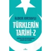 Türklerin Tarihi 2 İlber Ortaylı Kronik
