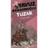 Gençler İçin Tarih Romanları Tuzak - Yavuz Bahadıroğlu - Nesil