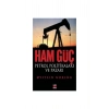 Ham Güç Petrol Politikaları Ve Pazarı -Q.Noreng Elips
