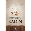 Mücahide Kadın - Nureddin Yıldız   Tahlil