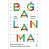 Bağlanma Aşkı Bulmanın Korumanın Bilimsel Yolları Aganta
