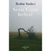 Sesin Üzgün Geliyor  İbrahim Tenekeci  Muhit Kitap
